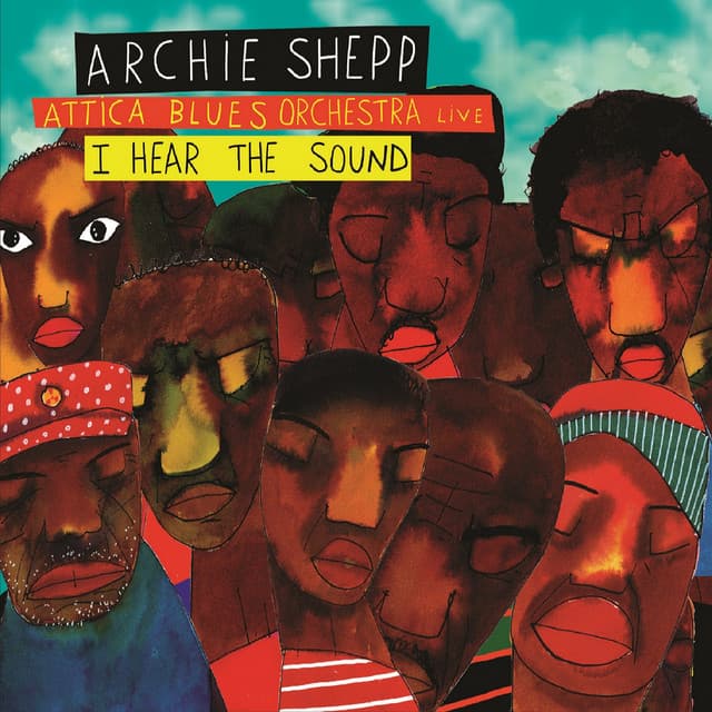 I Hear the Sound - Archie Shepp