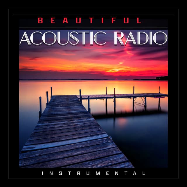 Beautiful Acoustic Radio - Instrumental