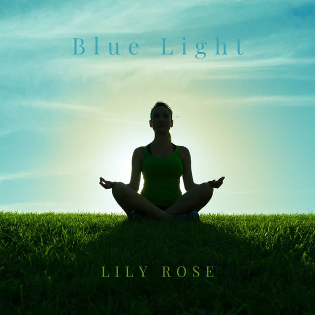 Blue Light - Lily Rose