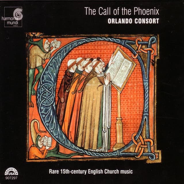 The Call of the Phoenix: Rare 15th Century English Church Music - Orlando Consort
