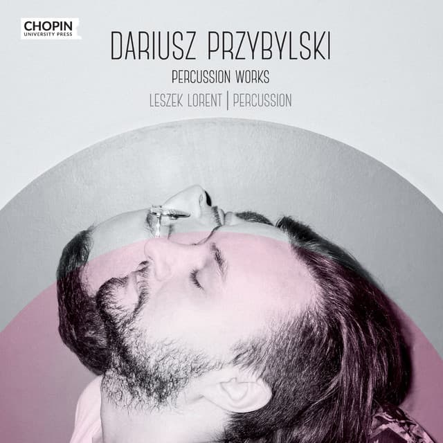 Dariusz Przybylski: Percussion Works - Chopin University Press