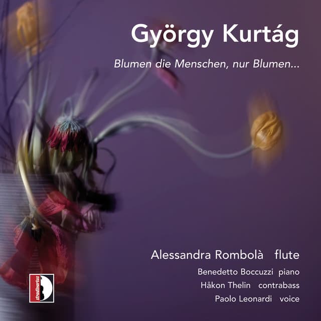 György Kurtág: Blumen die Menschen, nur Blumen - György Kurtág