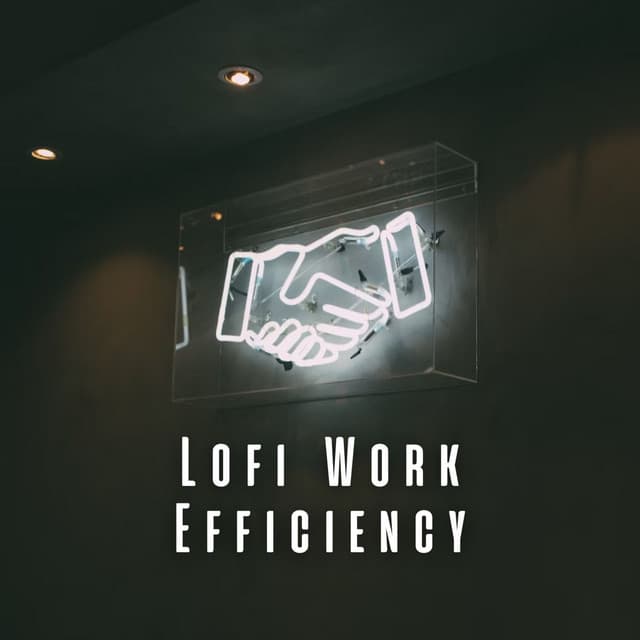 Lofi Work Efficiency: Elevating Your Output - Chill Hip Hop