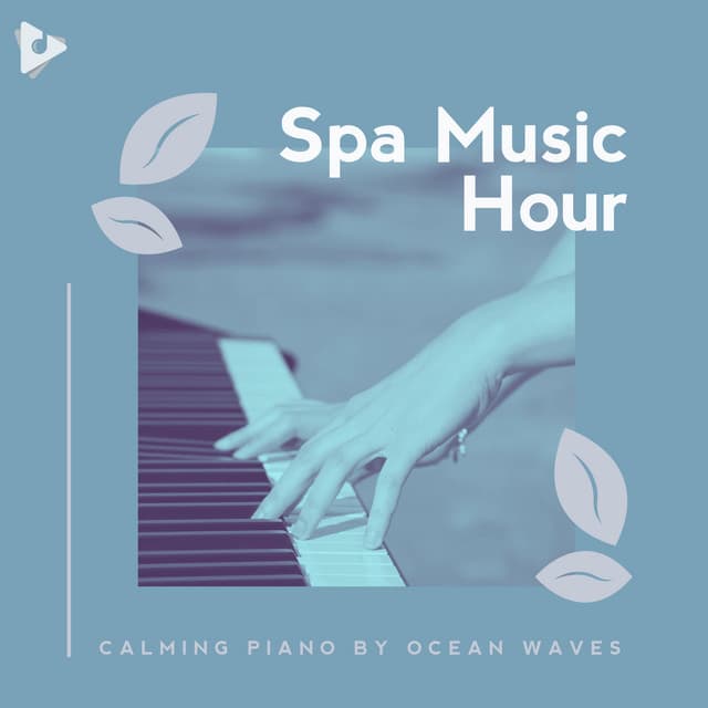 Calming Piano by Ocean Waves - Spa Music Hour