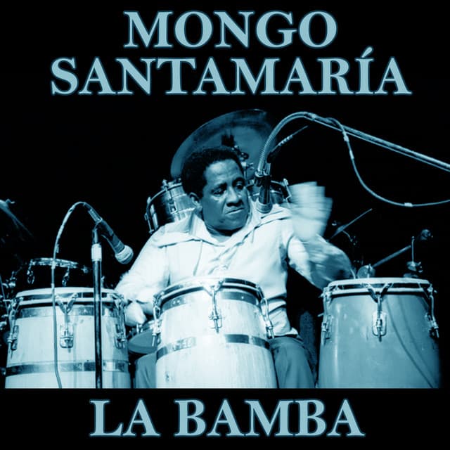 La Bamba - Mongo Santamaria