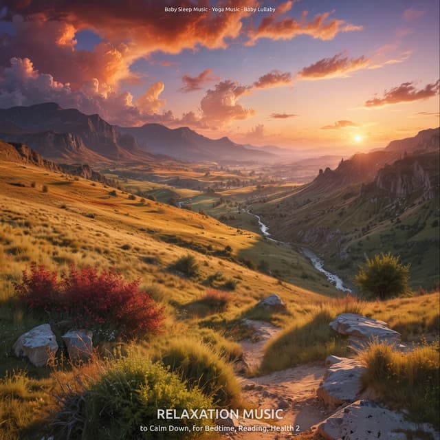 Relaxation Music to Calm Down, for Bedtime, Reading, Health 2 - Baby Sleep Music
