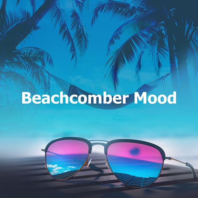 Beachcomber Mood - Deep Chillout Music Masters