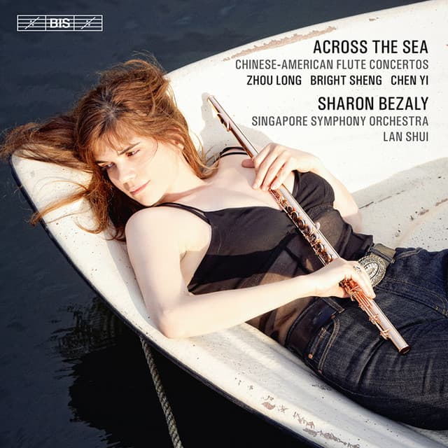 Across the Sea - Chinese-American Flute Concertos - Sharon Bezaly