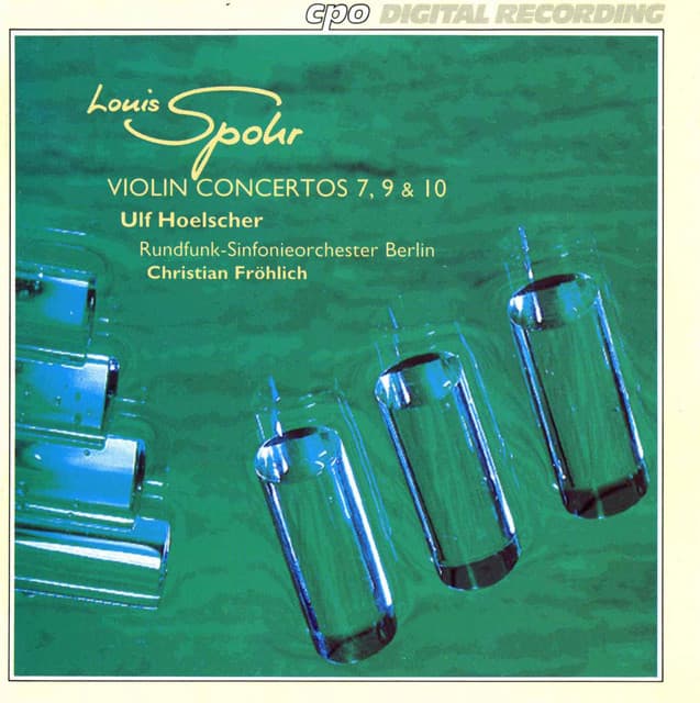 Spohr: Violin Concertos Nos. 7, 9 & 10 - Louis Spohr