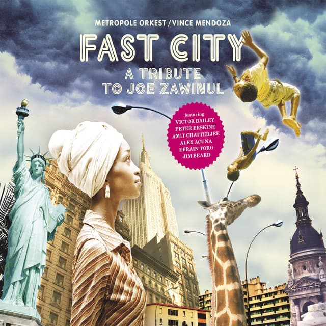 Fast City - A Tribute To Joe Zawinul - Metropole Orkest