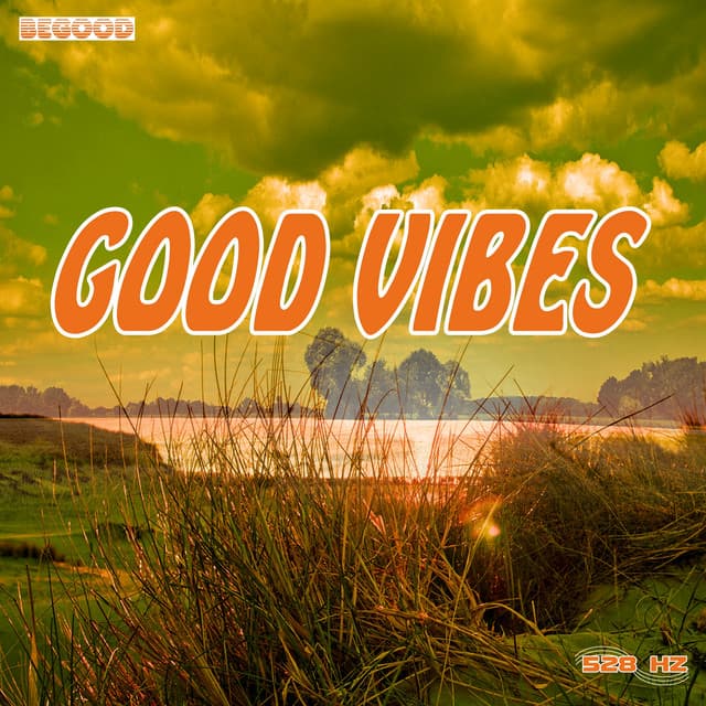 Good Vibes - 432 Hz