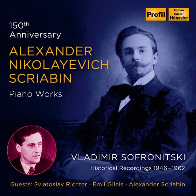 Scriabin: 150th Anniversary – Piano Works - Alexander Scriabin