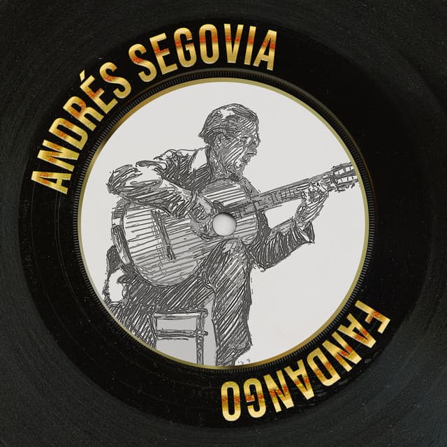 Fandango - Andrés Segovia