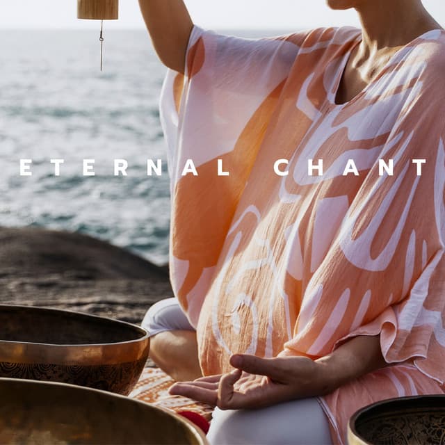 Eternal Chant: Meditative Paths to Inner Stillness - Mantra Music Center