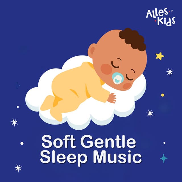 Baby Soft Gentle Music | Sleep Music - Alles Kids