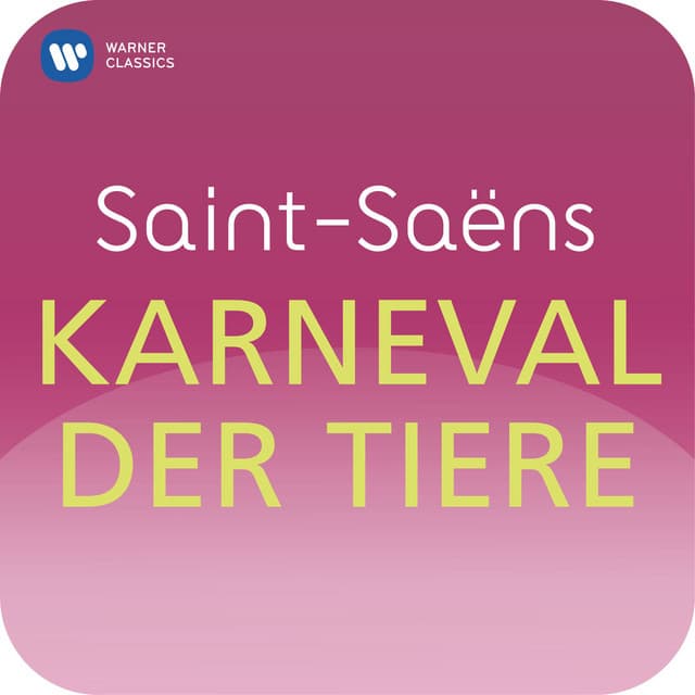 Saint-Saëns: Karneval der Tiere - Camille Saint-Saëns