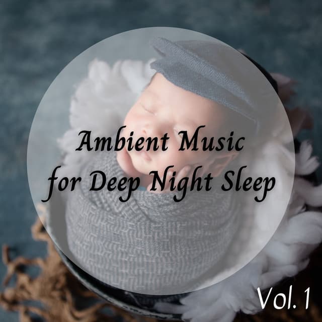 Ambient Music for Deep Night Sleep Vol. 1 - Deep Sleep Relaxation