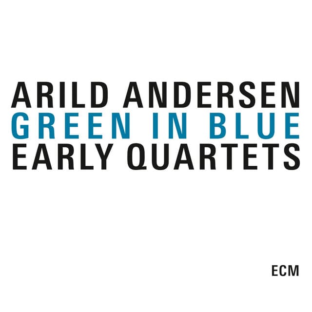 Green In Blue - Arild Andersen