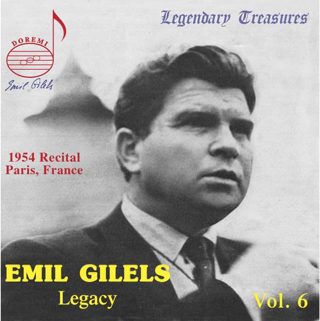 Emil Gilels Legacy, Vol. 6: The 1954 Paris Recital - Emil Gilels
