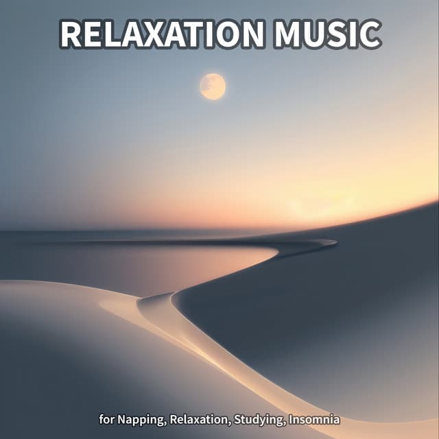 Relaxation Music for Napping, Relaxation, Studying, Insomnia - Calm Music