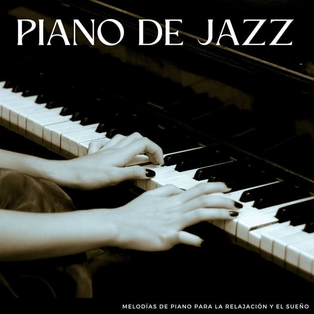 Piano De Jazz: Melodías De Piano Para La Relajación Y El Sueño - Música clásica de piano de la nueva era