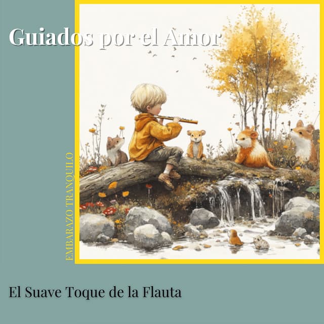Guiados por el Amor: El Suave Toque de la Flauta - Embarazo Tranquilo