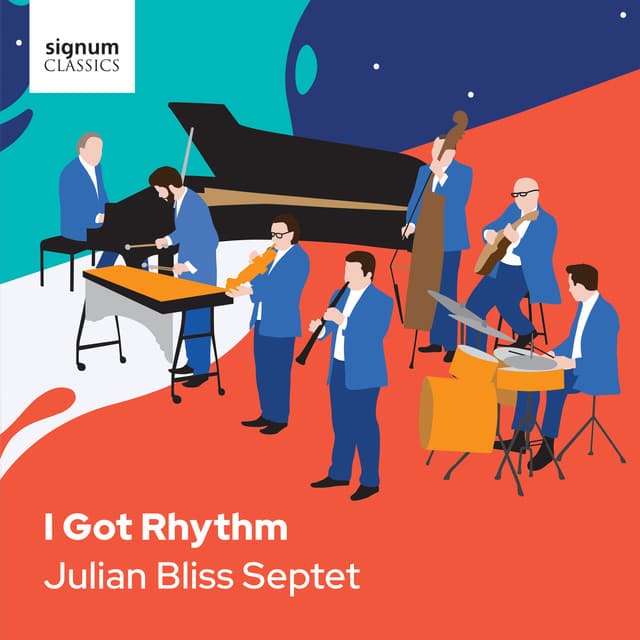I Got Rhythm - The Julian Bliss Septet