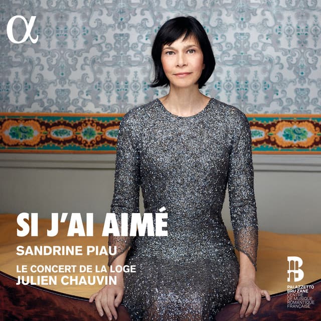 Si j'ai aimé - Sandrine Piau