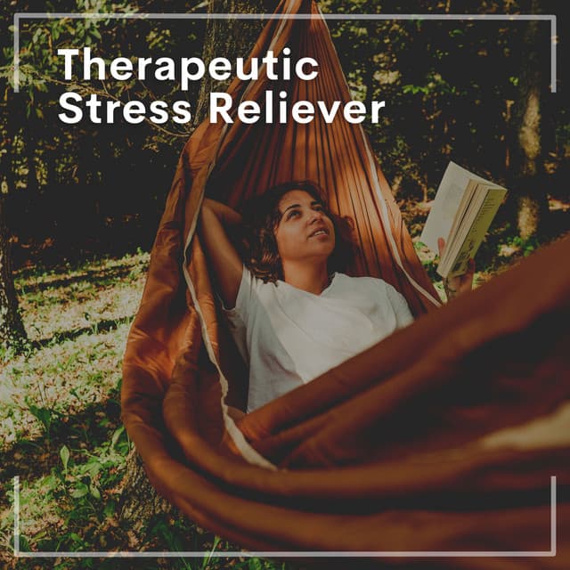 Therapeutic Stress Reliever - Best Relaxing Music