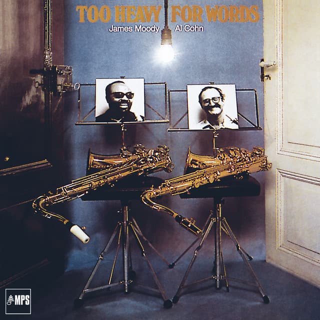 Too Heavy for Words - James Moody
