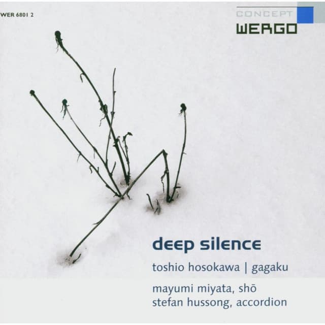 Toshio Hosokawa: Deep Silence / Gagaku - Toshio Hosokawa
