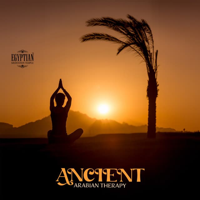 Ancient Arabian Therapy: Egyptian Meditation - Egyptian Meditation Temple