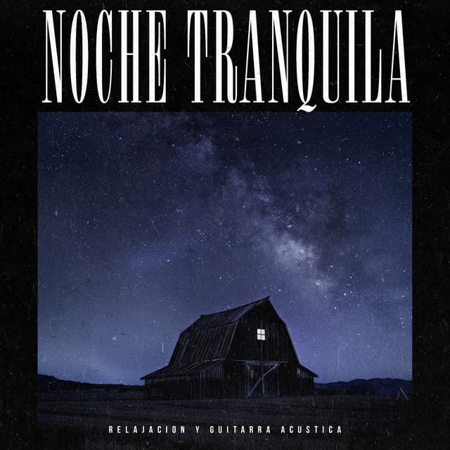 Noche tranquila - Relajacion y Guitarra Acustica