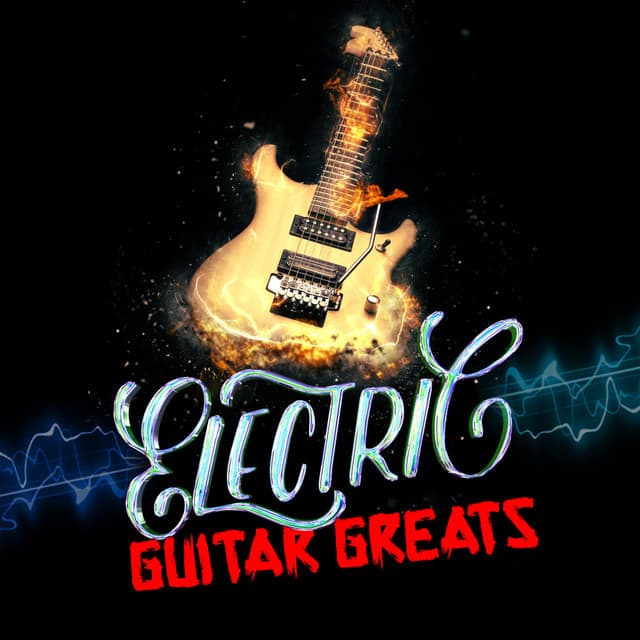 Electric Guitar Greats - Best Guitar Songs