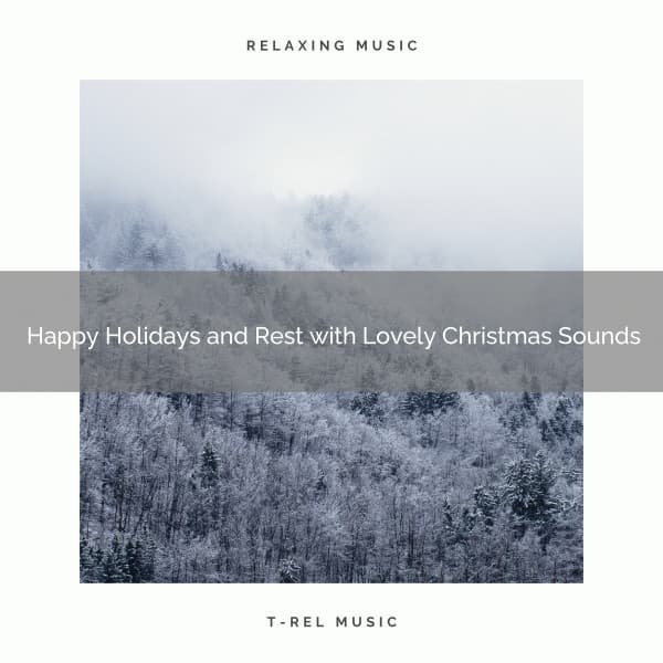 Happy Holidays and Rest with Lovely Christmas Sounds - Christmas White Noise