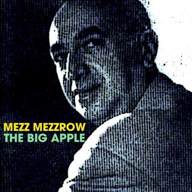 The Big Apple - Mezz Mezzrow