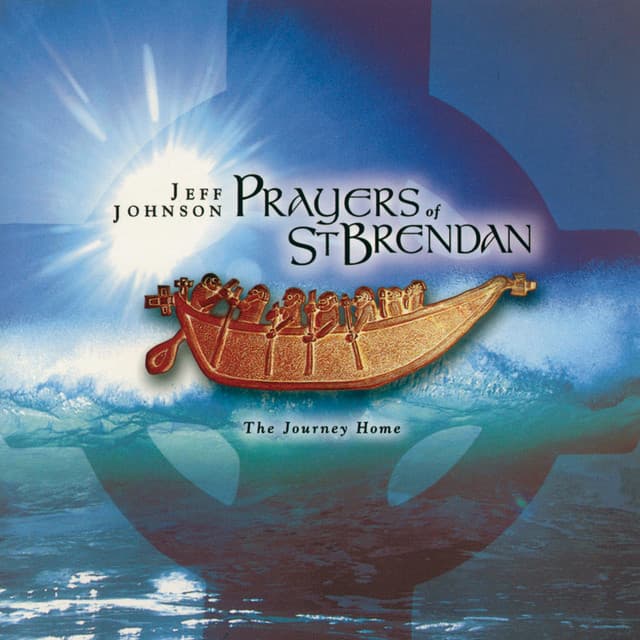 Prayers of St. Brendan: The Journey Home - Jeff Johnson