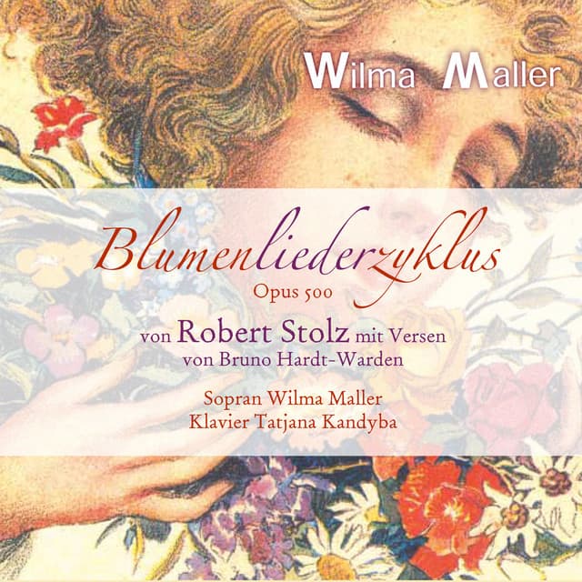 Stolz: Blumenliederzyklus, Op. 500 - Robert Stolz