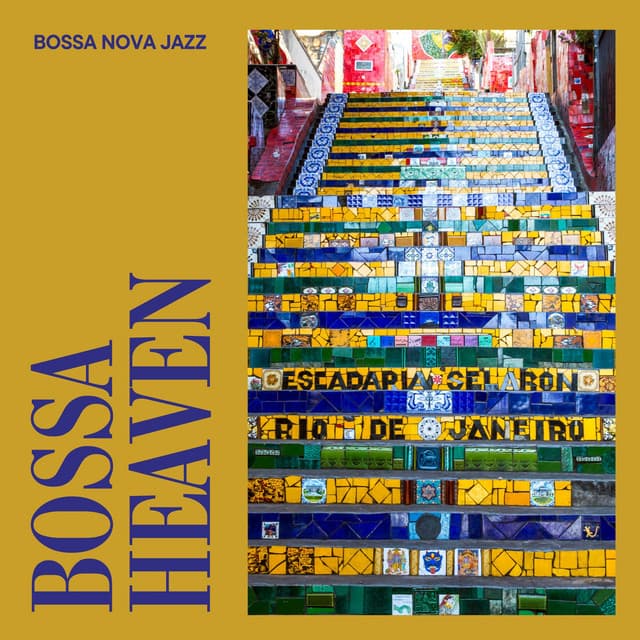 Bossa Heaven: Bossa Nova Jazz Cafe - Bossa Nova Jazz