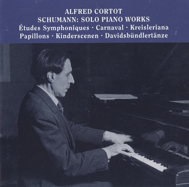 Alfred Cortot plays Solo Piano Works by Schumann - Robert Schumann