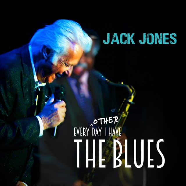 Every Other Day I Have the Blues - Jack Jones