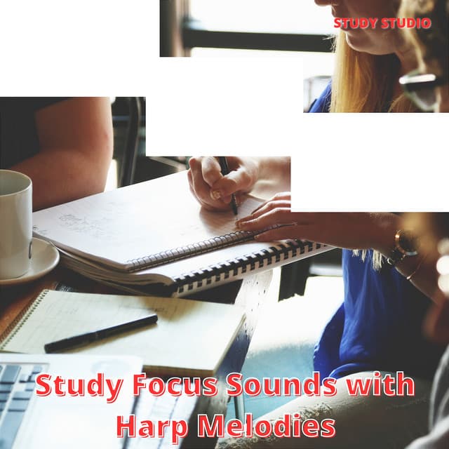 Study Focus Sounds with Harp Melodies - Study Studio