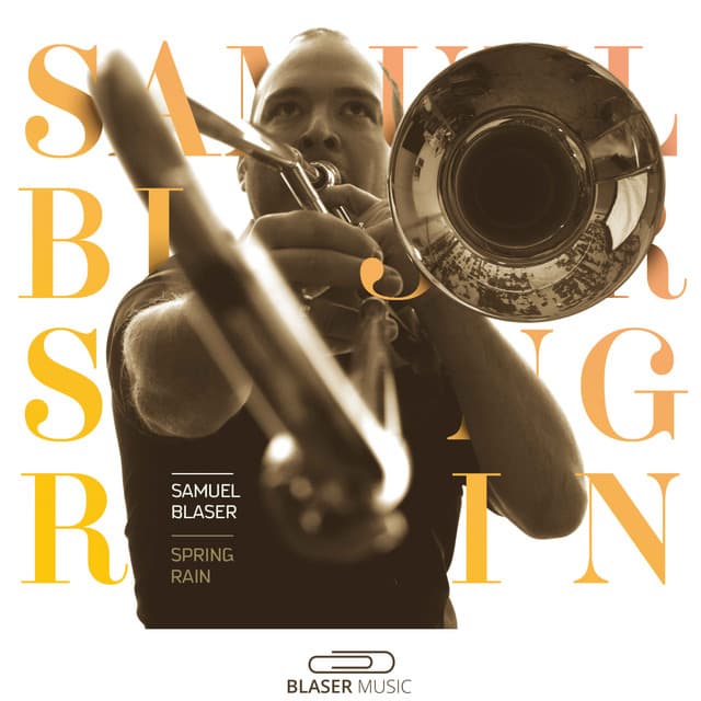 Spring Rain - Samuel Blaser