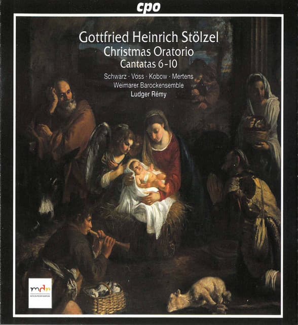 Stölzel: Christmas Oratorio & Cantatas 6-10 - Gottfried Heinrich Stölzel