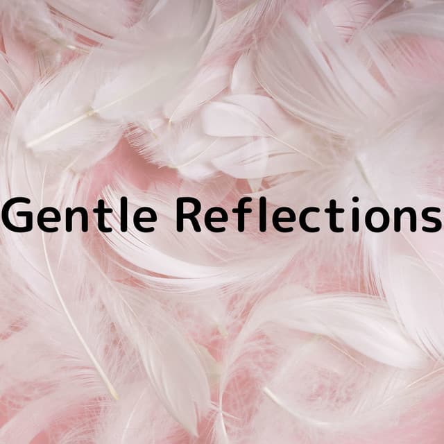 Gentle Reflections - Soulful Symphony