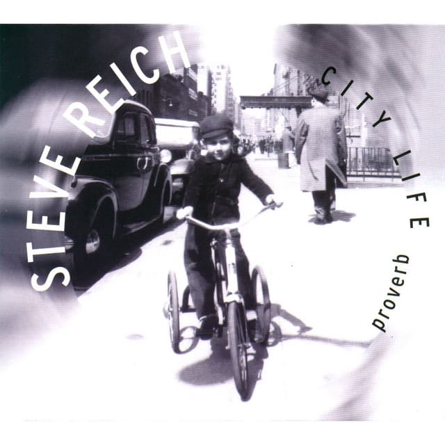 Proverb / Nagoya Marimba / City Life - Steve Reich