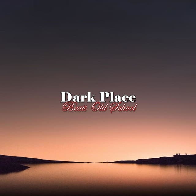 Dark Place - Beats Old School