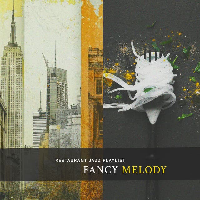 Fancy Melody - Restaurant Jazz Playlist