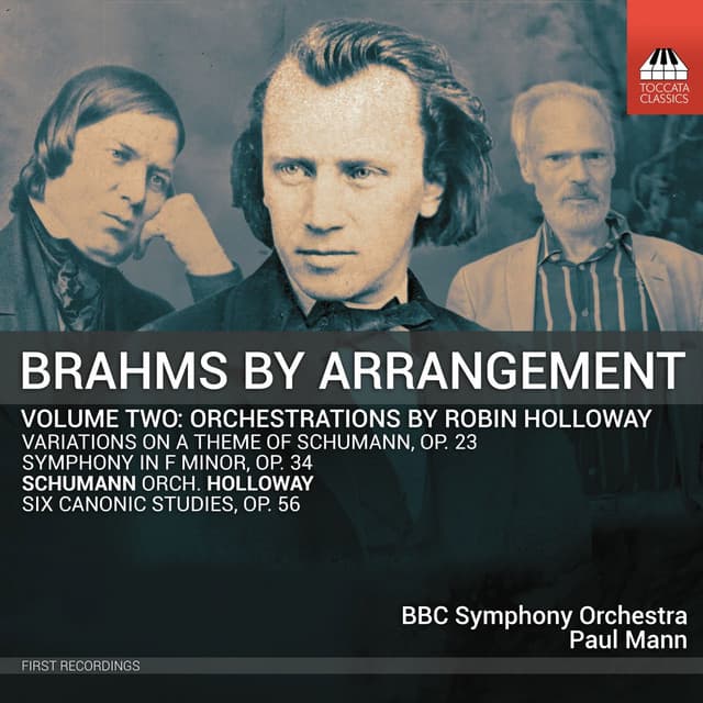 Brahms by Arrangement, Vol. Two: Orchestrations by Robin Holloway - Johannes Brahms