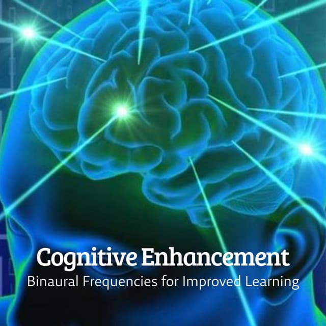 Cognitive Enhancement: Binaural Frequencies for Improved Learning - Binaural Beats Recordings